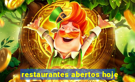 restaurantes abertos hoje